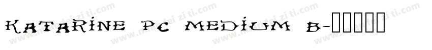 katarine pc medium b字体转换